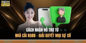 cách nhận hỗ trợ từ nhà cái