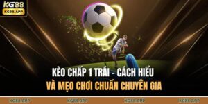 Kèo chấp 1 trái