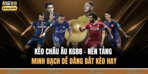 Kèo châu Âu KG88
