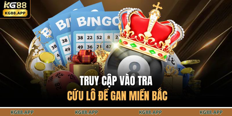 Truy cập vào tra cứu lô đề gan miền bắc